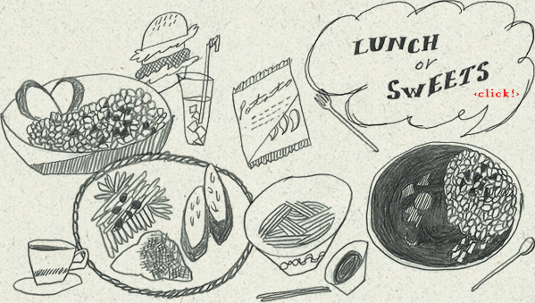 LUNCH or SWEETS